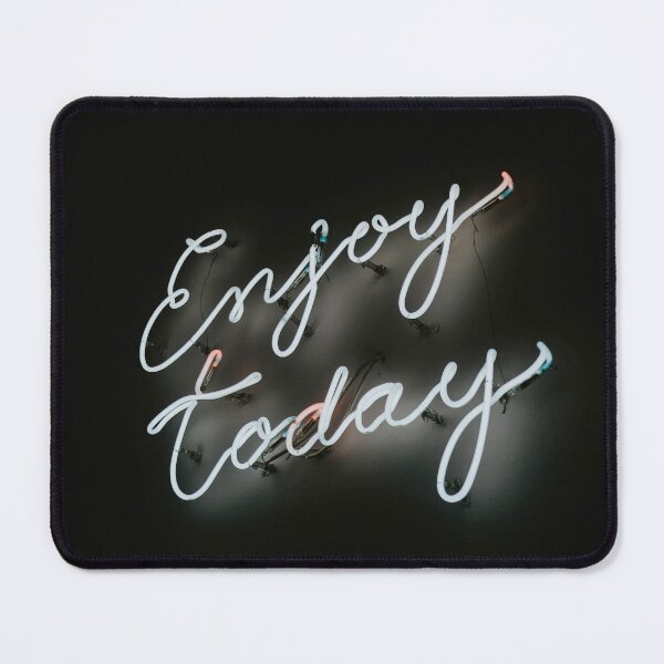 Item preview, Enjoy Today Quote designed and sold by FireBanjaLuka.