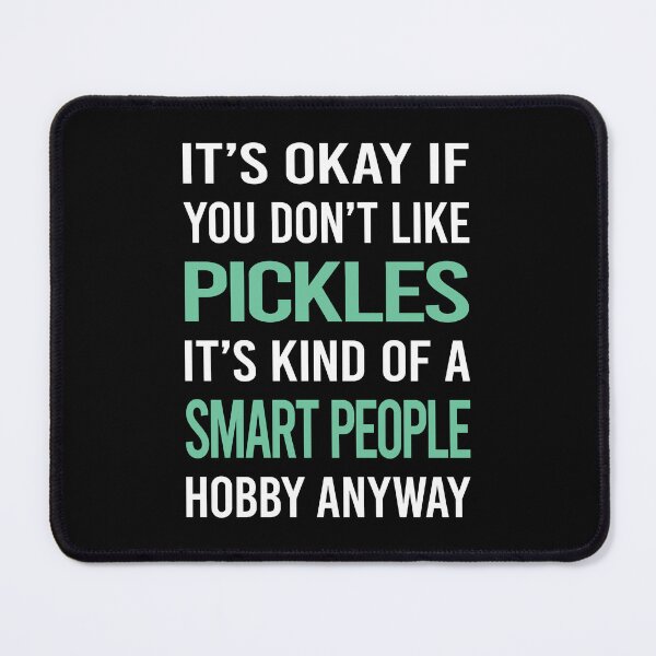 Item preview, Smart People Hobby Pickle Pickles Pickling designed and sold by MaritzaMoreira.