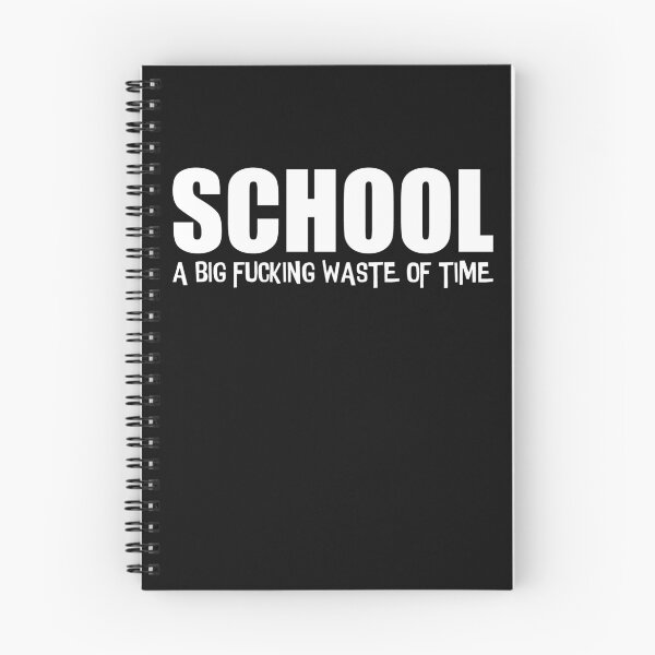 Item preview, School A Big Fucking Waste of Time  designed and sold by HiddenStar02.