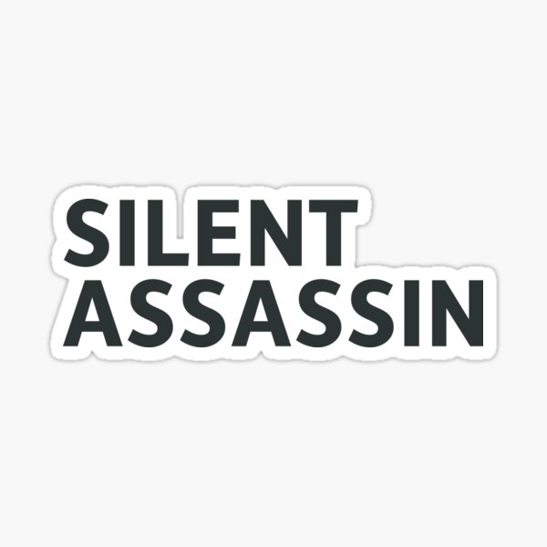 silent-assassin-sticker-for-sale-by-sillyquotes-redbubble