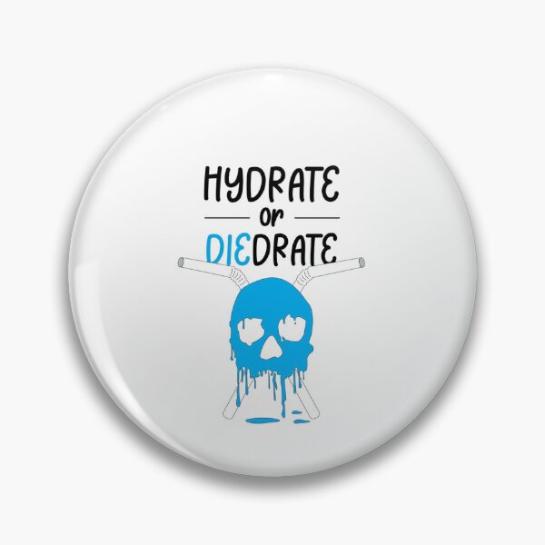 Item preview, Hydrate or Diedrate Graphic   designed and sold by MichaelRor.