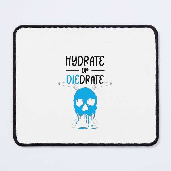 Item preview, Hydrate or Diedrate Graphic   designed and sold by MichaelRor.
