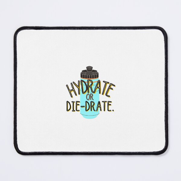 Item preview, Hydrate or Diedrate Graphic  designed and sold by MichaelRor.