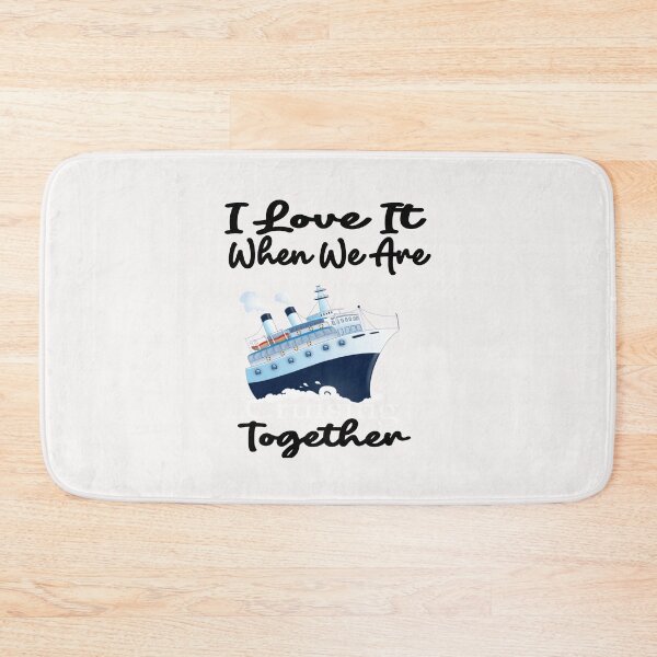 Item preview,  I Love It When We Are Cruising Together designed and sold by toufikpromo.