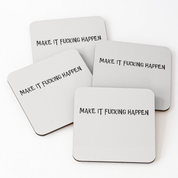Item preview, Make It Fucking Happen  designed and sold by HiddenStar02.