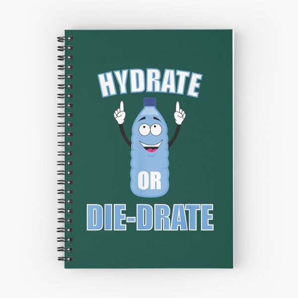 Item preview, Hydrate or Diedrate Hydrate Hydration Drink Water                                designed and sold by MichaelRor.
