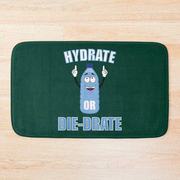 Item preview, Hydrate or Diedrate Hydrate Hydration Drink Water                                designed and sold by MichaelRor.