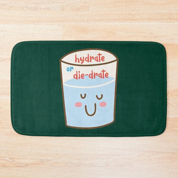 Item preview, Hydrate or Diedrate Hydrate Hydration Drink Water                             designed and sold by MichaelRor.