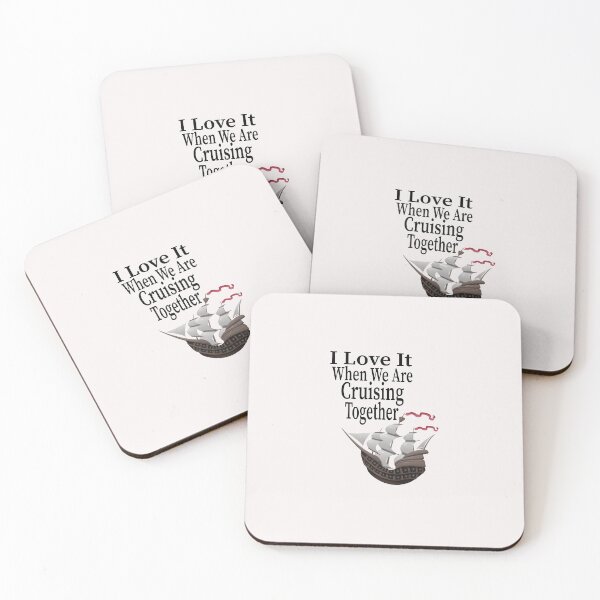 Item preview,  I Love It When We Are Cruising Together designed and sold by toufikpromo.