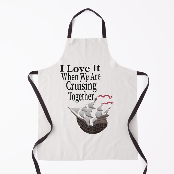 Item preview, I Love It When We Are Cruising Together designed and sold by toufikpromo.