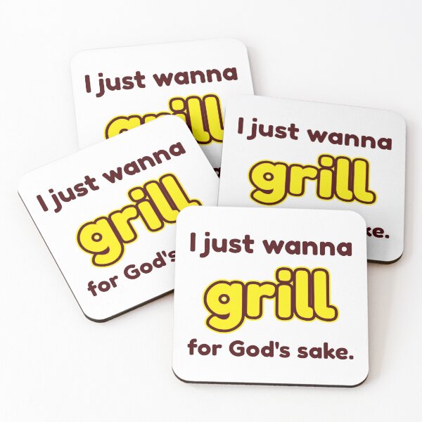 Item preview, I just wanna grill for God's sake designed and sold by cooldesignsalot.