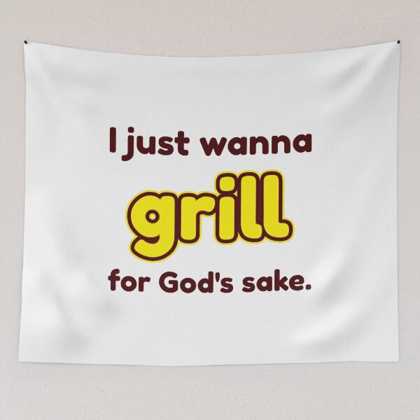 Item preview, I just wanna grill for God's sake designed and sold by cooldesignsalot.