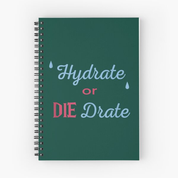 Item preview, Hydrate or Diedrate Hydrate Hydration Drink Water                          designed and sold by MichaelRor.