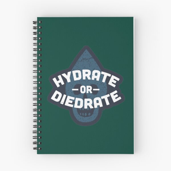 Item preview, Hydrate or Diedrate Hydrate Hydration Drink Water                         designed and sold by MichaelRor.