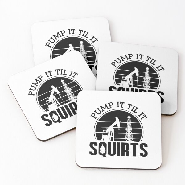 Item preview, Pump It Till It Squirts Oilfield Worker Oil Rig designed and sold by tshirtconcepts.