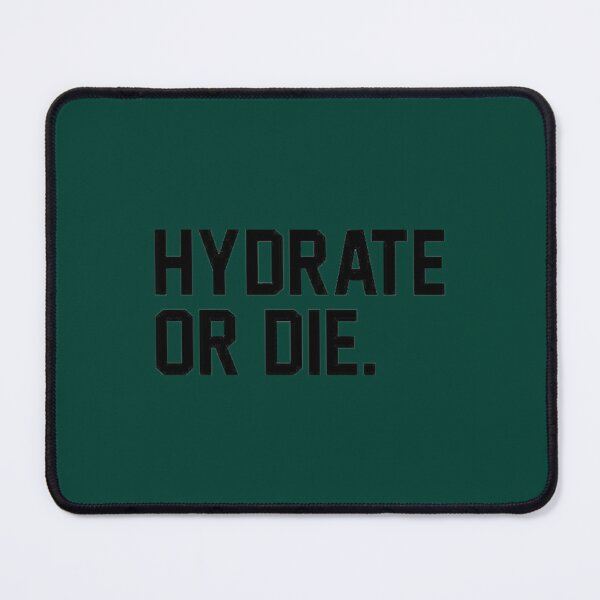 Item preview, Hydrate or Diedrate Hydrate Hydration Drink Water                     designed and sold by MichaelRor.