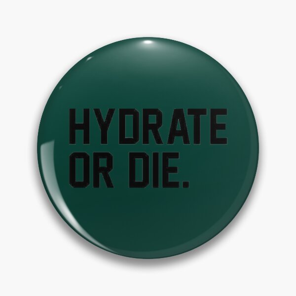 Item preview, Hydrate or Diedrate Hydrate Hydration Drink Water                     designed and sold by MichaelRor.