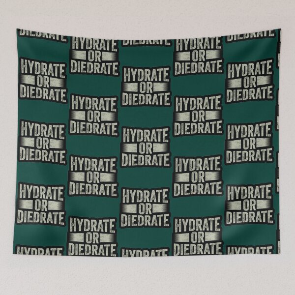 Item preview, Hydrate or Diedrate Hydrate Hydration Drink Water                 designed and sold by MichaelRor.