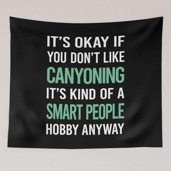 Item preview, Smart People Hobby Canyoning Canyoneering designed and sold by RonaldEwing4782.