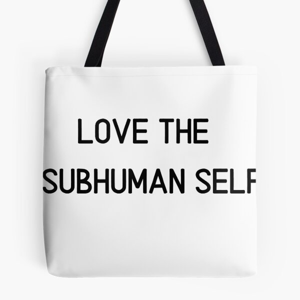 Item preview, Love the Subhuman Self designed and sold by Genior50art.