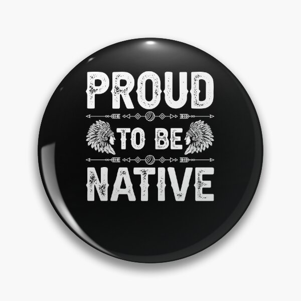 Item preview, Native American Proud To Be Native American Indian Gift Ideas designed and sold by TrenddyArts.