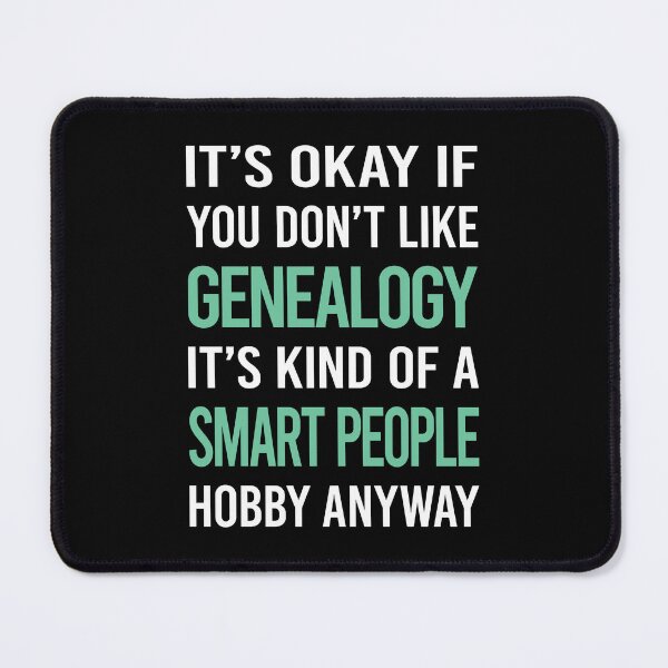 Item preview, Smart People Hobby Genealogy Genealogist designed and sold by RonaldEwing4782.
