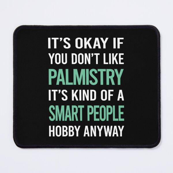 Item preview, Smart People Hobby Palmistry Palmist Palm Reading Reader Fortune Telling Teller designed and sold by RonaldEwing4782.