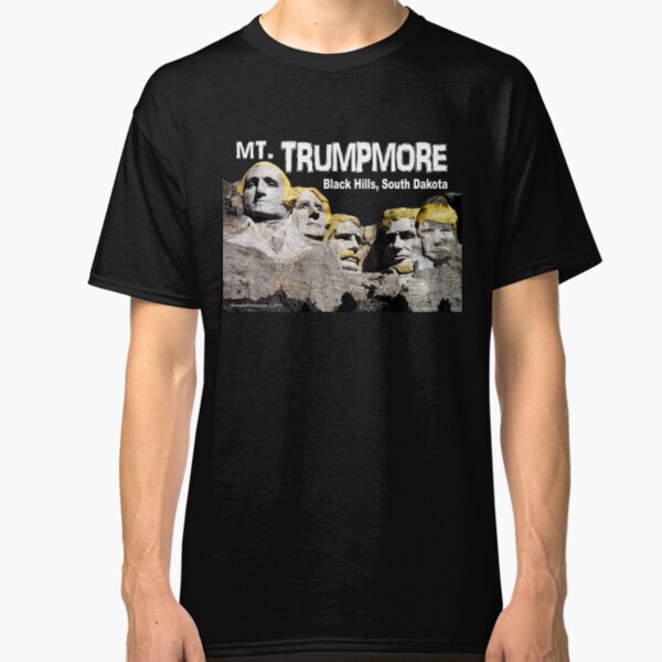 Mt. Trumpmore Classic T-Shirt