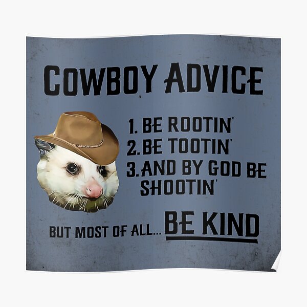 "HQ Cowboy Advice Possum Meme (Be Rootin Be Tootin and by God be