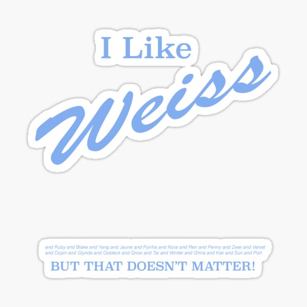 I Like Weiss Sticker