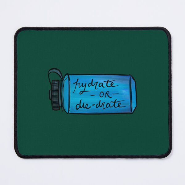 Item preview, hydrate or die-drate        designed and sold by JenniferWille.