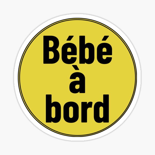 Bebe A Bord Pour Voiture Sticker Sticker For Sale By Resset Redbubble