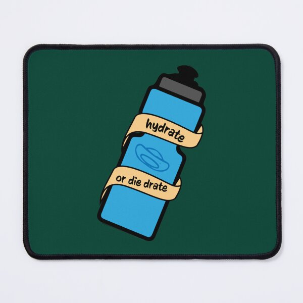 Item preview, Hydrate or Die-drate     designed and sold by JenniferWille.