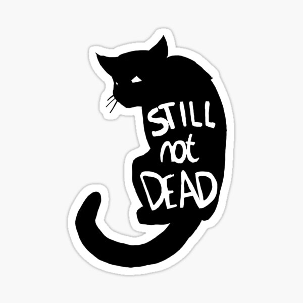 Item preview, Still not dead designed and sold by leebradford.
