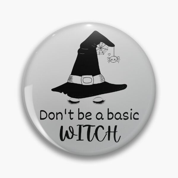 Item preview, Don't be a basic witch designed and sold by SushiAnn.