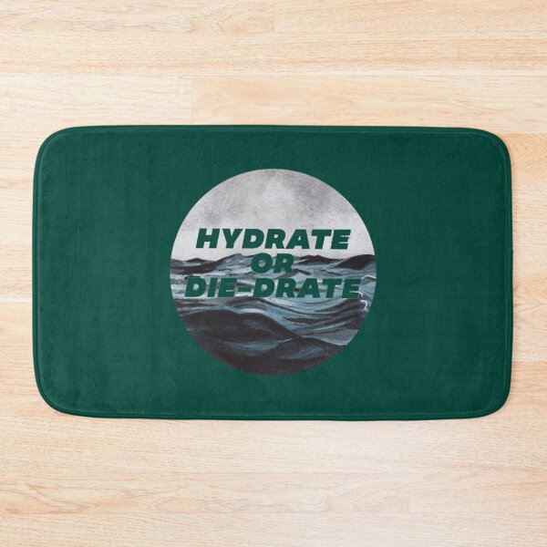 Item preview, Hydrate or Diedrate Hydrate Hydration Drink Water              designed and sold by JenniferWille.