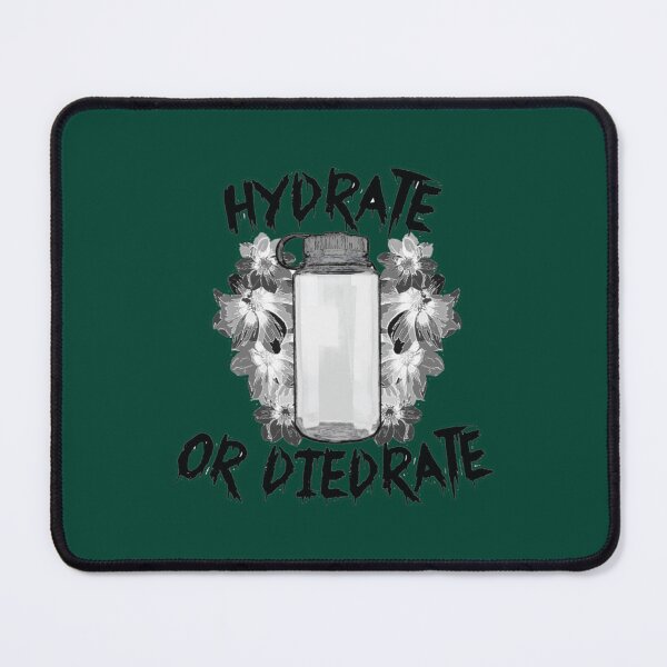 Item preview, Hydrate or Diedrate Hydrate Hydration Drink Water            designed and sold by JenniferWille.