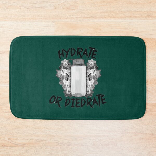 Item preview, Hydrate or Diedrate Hydrate Hydration Drink Water            designed and sold by JenniferWille.