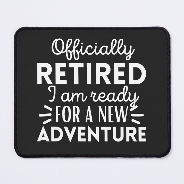 Item preview, Retired, Time for a new adventure, Finally retired shirt, Retired tee, Happy retirement, Funny retired gift, Retired dad, Retired mom, Retired friend designed and sold by InspiresME.