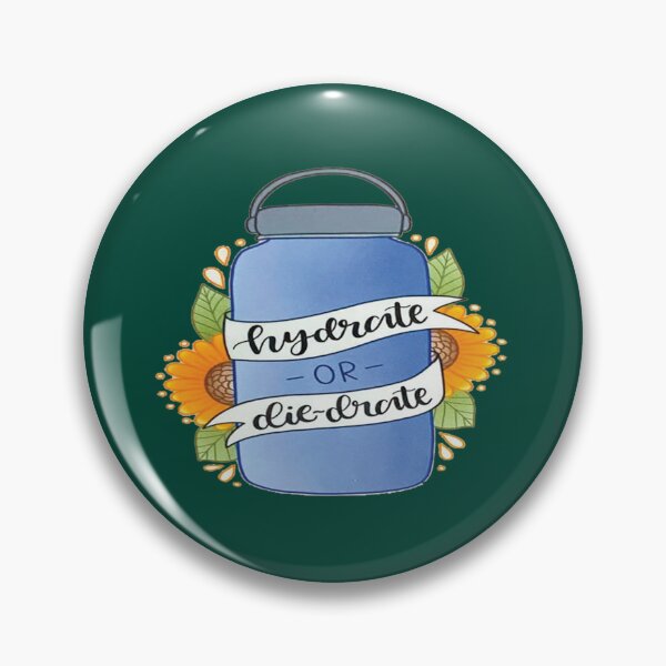 Item preview, Hydrate or Diedrate Hydrate Hydration Drink Water           designed and sold by JenniferWille.