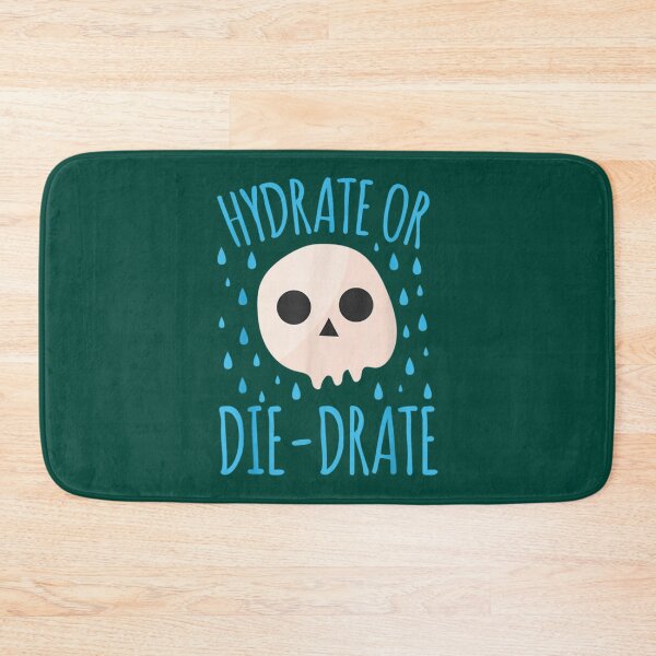Item preview, Hydrate or Diedrate Hydrate Hydration Drink Water       designed and sold by JenniferWille.