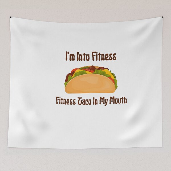 Item preview, I'm Into Fitness Taco In My Mouth Funny Humorous gym designed and sold by ICbestshop.