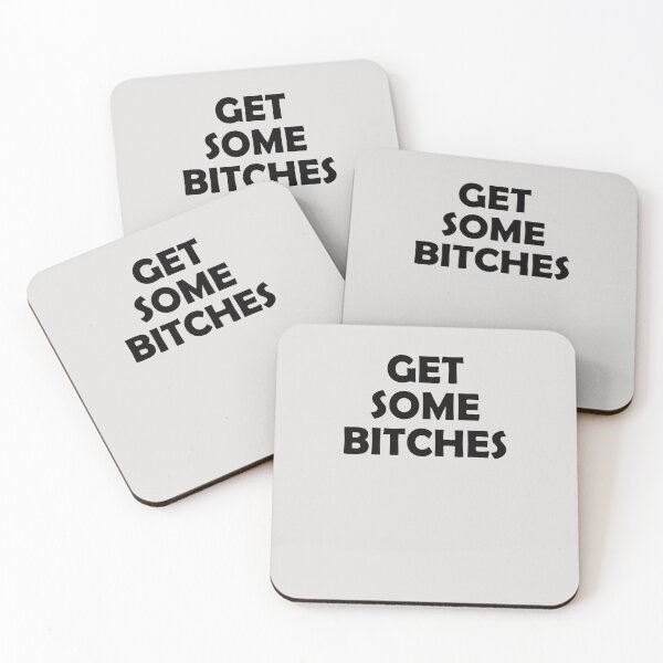 Item preview, Get Some Bitches  designed and sold by HiddenStar02.