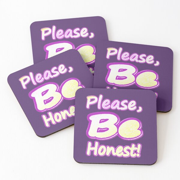 Item preview, "Please Be Honest!" Cute Design. Buy Now designed and sold by Health And Fitness Posts e-Store.