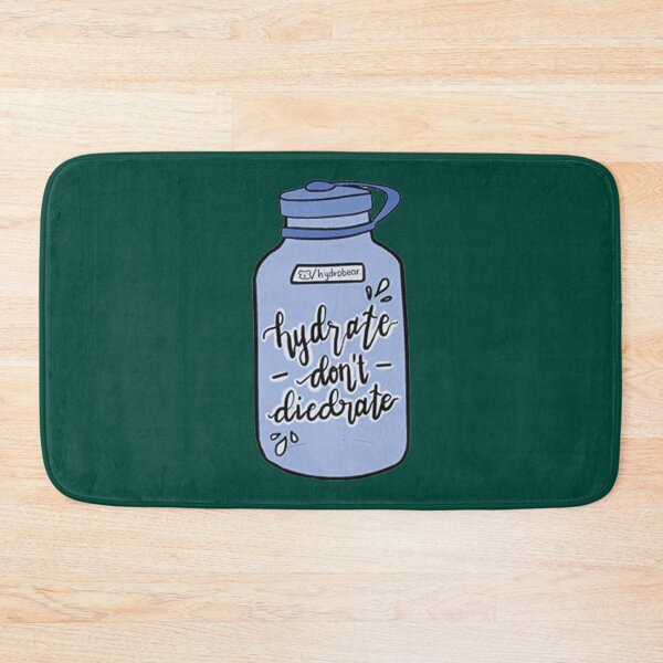 Item preview, Hydrate or Diedrate Hydrate Hydration Drink Water   designed and sold by JenniferWille.