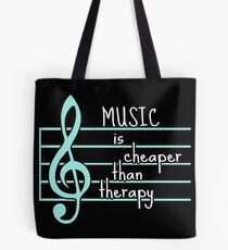 music is cheaper than therapy Tote Bag