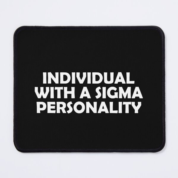 Item preview, Individual With A Sigma Personality designed and sold by HiddenStar02.