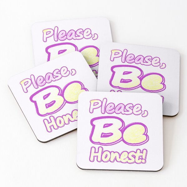Item preview,  "Please Be Honest!" Cute Design. Buy Now designed and sold by Health And Fitness Posts e-Store.