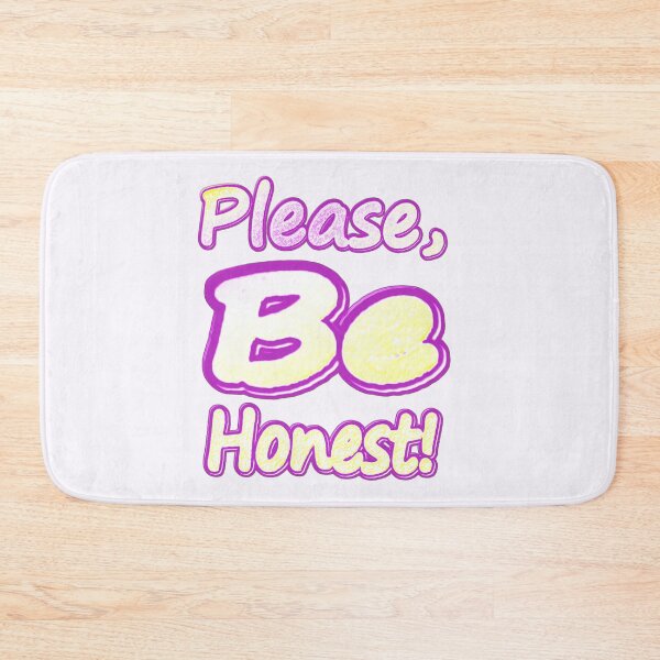 Item preview,  "Please Be Honest!" Cute Design. Buy Now designed and sold by Health And Fitness Posts e-Store.