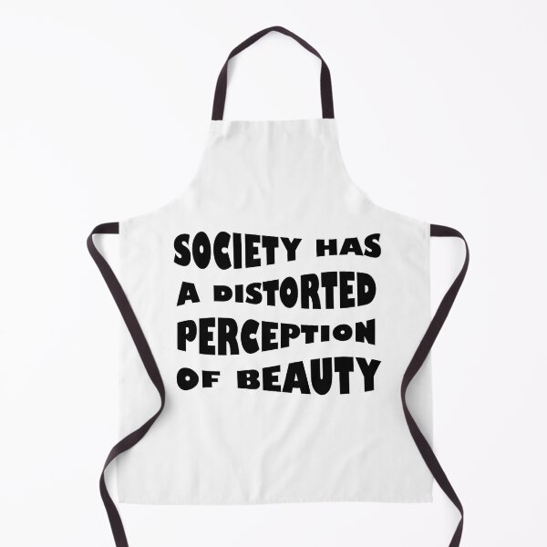 Item preview, Society Has A Distorted Perception Of Beauty designed and sold by Glorious Articles.